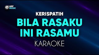 Download lagu Kerispatih - Bila Rasaku Ini Rasamu Karaoke mp3