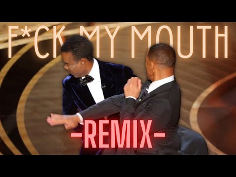F*ck My Mouth | Will Smith SLAP Remix