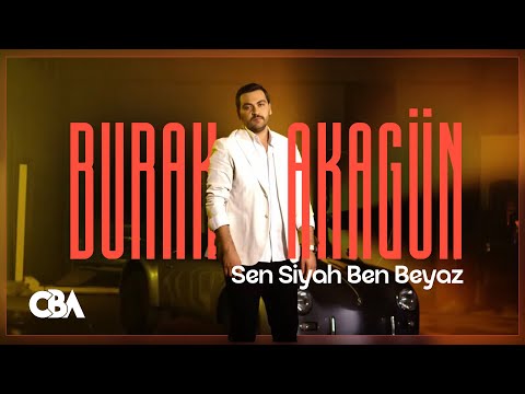 Burak Akagün - Sen Siyah Ben Beyaz (Official Video)