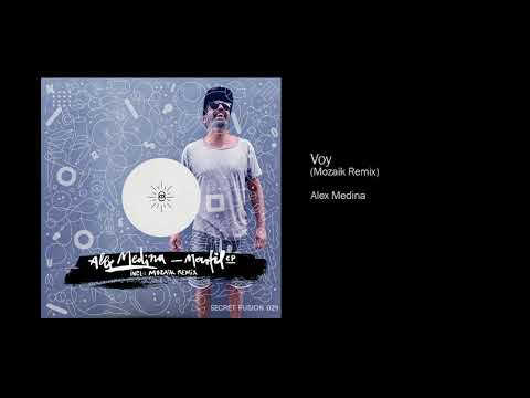 Alex Medina - Voy (Mozaik Remix)