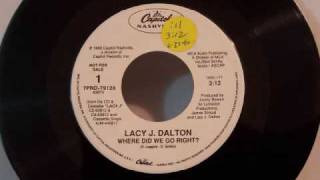 Lacy J Dalton - Where Did We Go Right