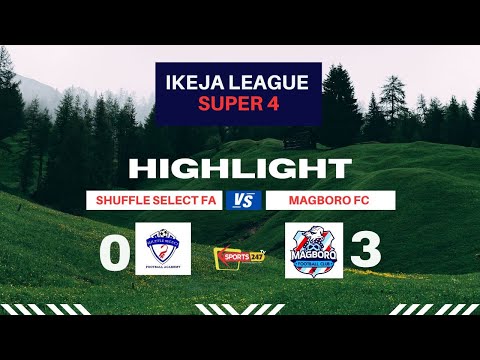 Ikeja League Super 4:  Shuffle Select FA VS Magboro FC Highlight