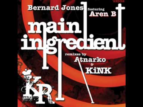 Bernard Jones Feat. Aren B - Main Ingredient (KiNK Remix) (Kolour Recordings)