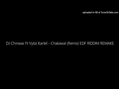 DJ Chinwax Ft Vybz Kartel - Chakawal (Remix) EDF RIDDIM REMAKE