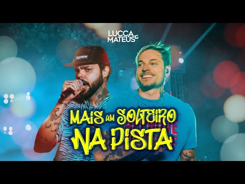 Lucca e Mateus - Mais Um Solteiro Na Pista (As antigas do Jorge & Mateus)