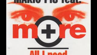 Mario Più Feat. More ‎– All I Need (Massive Mix)