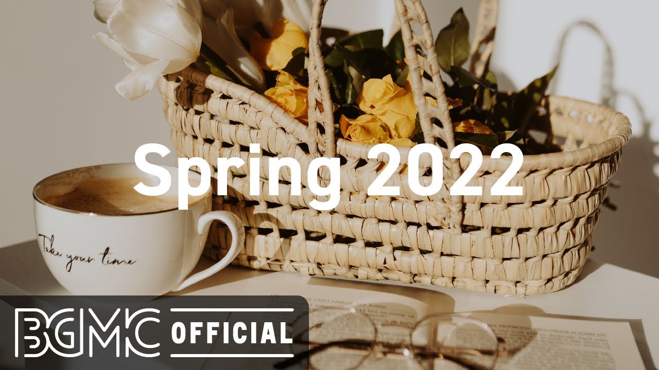 Spring 2022: Spring Jazz Music - Smooth Coffee Shop Music