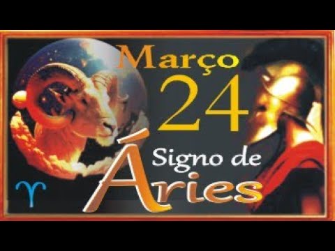 Nascido em 24 de Março - Signo de Áries