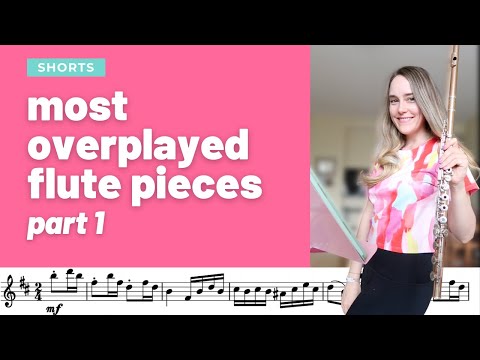 most overplayed flute pieces part 1