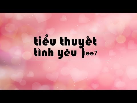 Karaoke Tiểu thuyết tình yêu - Lee7