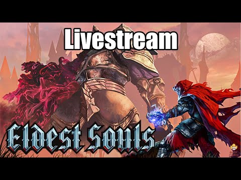 Eldest Souls Livestream - Cowboy is FINALLY playing a "Souls" Game