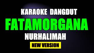 Download lagu Karaoke Fatamorgana Nurhalimah | Tanpa Vokal (Lirik Video) mp3