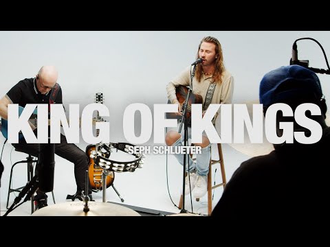 SEPH SCHLUETER - King Of Kings: Song Session