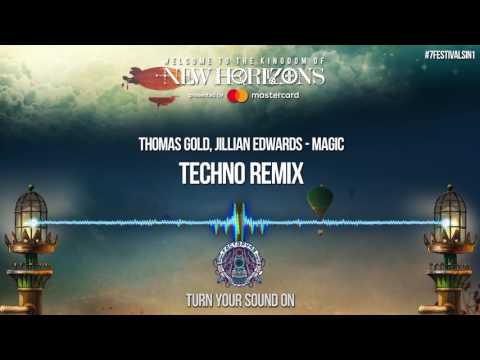 New Horizons 2018 | Thomas Gold feat. Jillian Edwards - Magic (Erase Me Remix - Techno Remix)