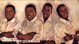Without the One You Love - Four Tops
