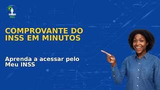 Como Emitir Comprovante de Benefício pelo Meu INSS em Minutos.