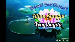 Download lagu ULIAN GANGGU Yong Sagita... mp3