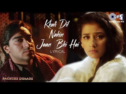 Khali Dil Nahin Jaan Bhi - Lyrical | Kachche Dhaage | Alka Yagnik, Hans Raj Hans | 90's Sad Song