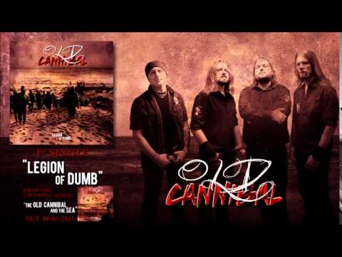 Old Cannibal - Old Cannibal - Legion Of Dumb