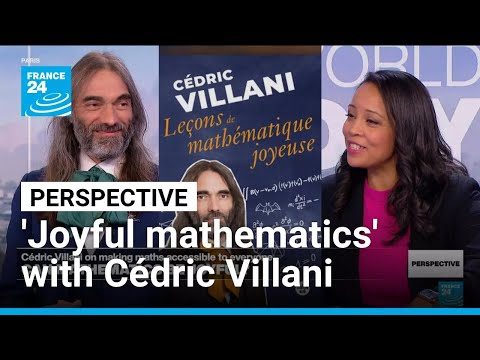 'Lessons in joyful mathematics' with French mathematician Cédric Villani • FRANCE 24 English