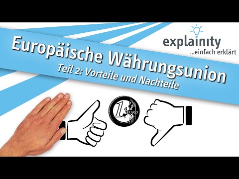 Europäische Währungsunion einfach erklärt – Teil 2: Vor- und Nachteile (explainity® Erklärvideo)