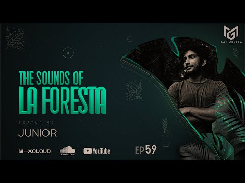 THE SOUNDS OF THE LA FORESTA EP59 - JUNIOR