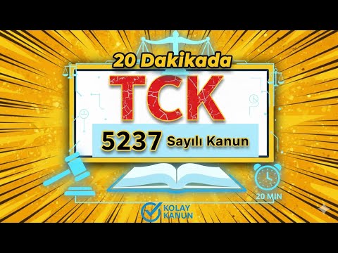 Turkish Penal Code (TCK) Summary | TCK Explanation in 20 Minutes