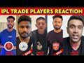 IPL 2026 All Trade Players Reaction After Joining New IPL Teams S Samson V Iyer R Ashwin R Pant