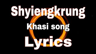 Download lagu Shyiengkrung - Khasi song (Lyrics) mp3