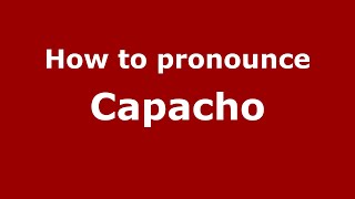 How to pronounce Capacho
