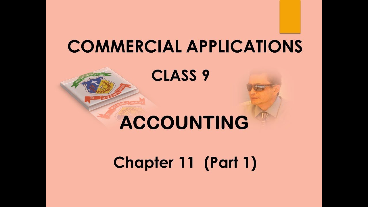 CLASS 9 / COMMERCIAL APPLICATIONS / MEANING OF ACCOUNTING