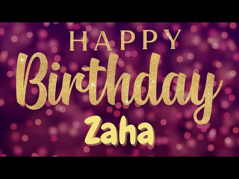 Happy Birthday Zaha 🎉 | A Special Wish Just for You! | Let's Celebrate! 🎂