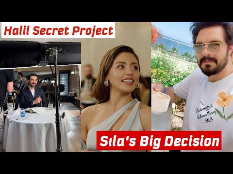 Halil İbrahim Ceyhan's Secret Project & Sıla's Big Decision| Halil & Sıla HUGE 2025 Reunion News