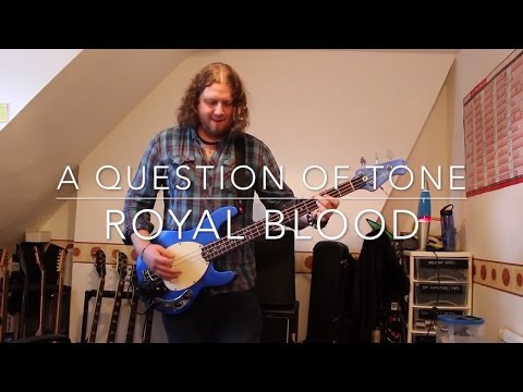 Royal Blood Bass Sound  - A Question of Tone Episode 1