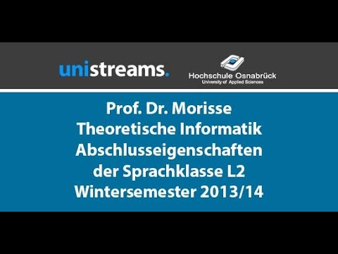 75. Video Theoretische Informatik WS 13/14 - Abschlusseigenschaften der Sprachklasse L2 - unistreams
