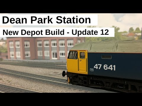 Model Railway | New Depot Build Update 12 | Dean Park 241