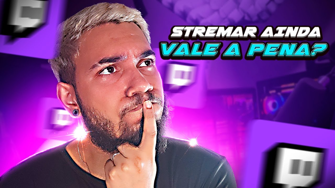 VALE A PENA SER STREAMER EM 2024?