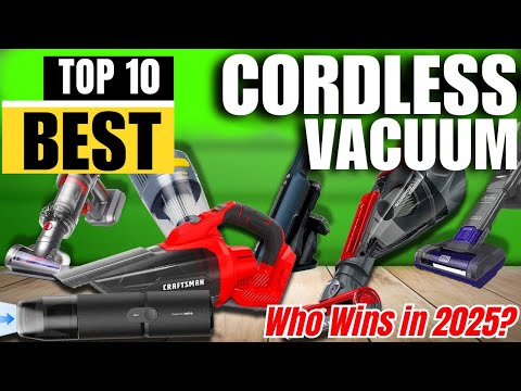 Top 10 Best Cordless Vacuum Cleaners in 2025 (Tested & Reviewed!)