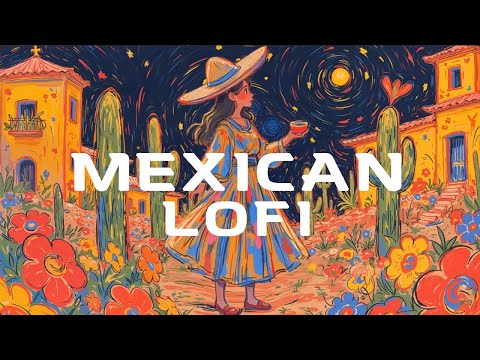 🌹Nostalgia Mexicana 🌹| Mexican Lofi hip hop mix