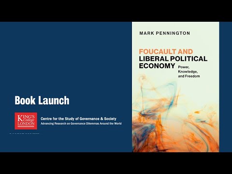 Book Launch: Mark Pennington, Foucault and Liberal Political Economy (Oxford University Press, 2025)