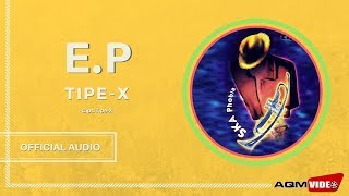 Download lagu Tipe-X - E.P  |  Audio mp3