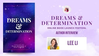 Lee Li | Author Interview | Dreams and Determination