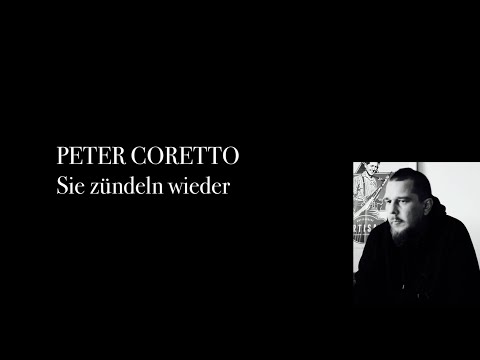 PETER CORETTO - Sie zündeln wieder (Official Video)