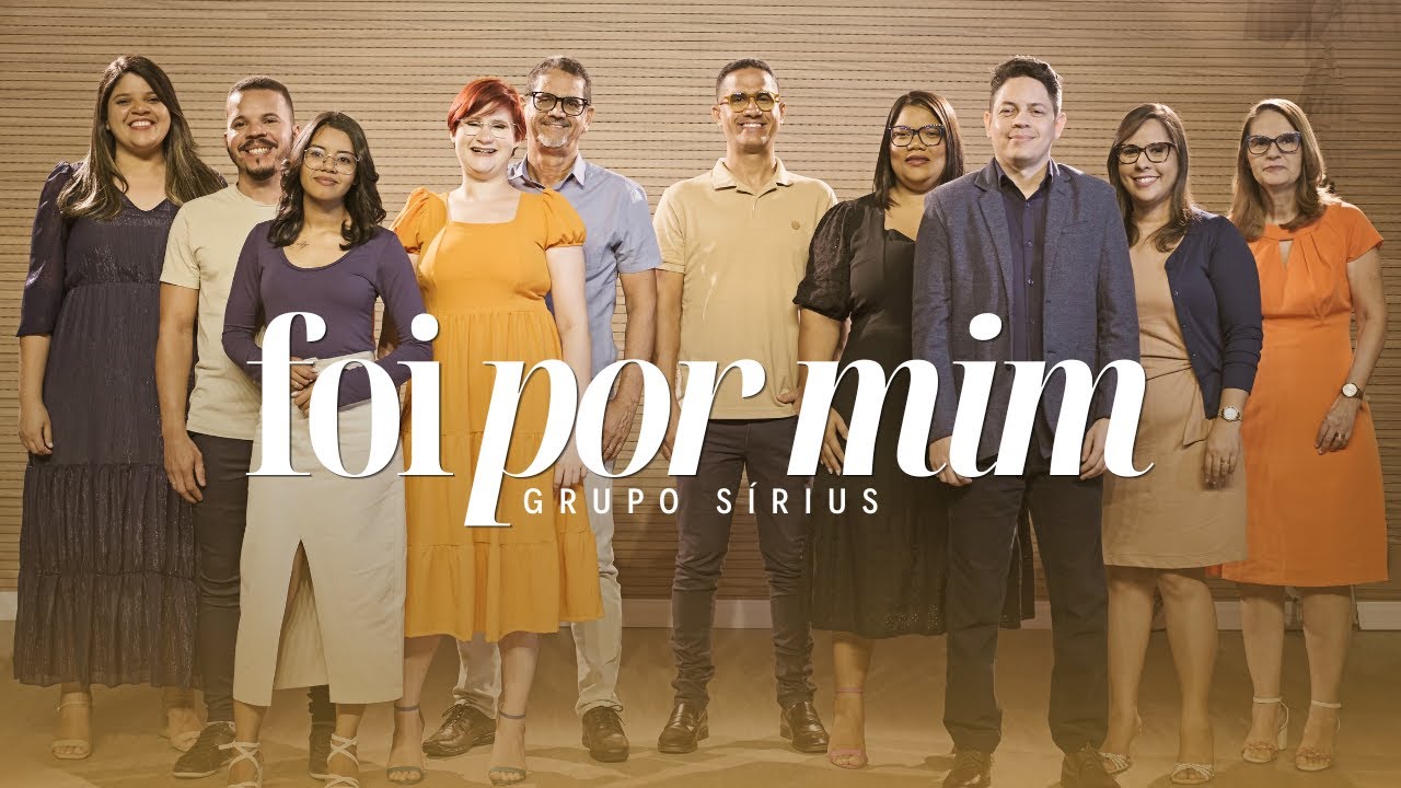 FOI POR MIM - Grupo Sírius 40 Anos!