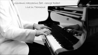 Giovanni Mazzarino feat George Robert - Live in Taormina  (full CD) HQ