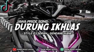 Download lagu DJ DURUNG IKHLAS || STYLE DJ SOPAN || JAWA PRIDE || GENDANG KANE mp3