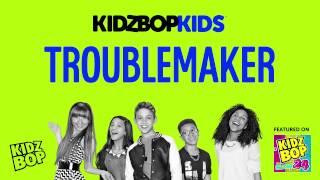 KIDZ BOP Kids - Troublemaker (KIDZ BOP 24)