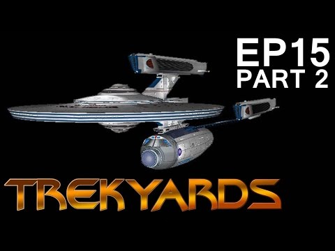 Trekyards EP15- TOS Dreadnought (Part 2)
