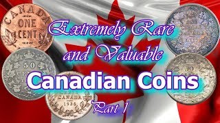 Most Rare and Valuable Canadian Coins Worth a Lot of Money Part 1 of 3