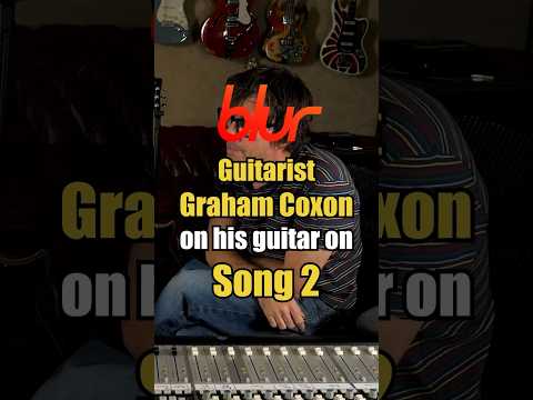 Blur - Song 2 Guitar Part with Guitarist Graham Coxon